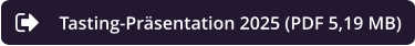 Tasting-Präsentation 2025 (PDF 5,19 MB)